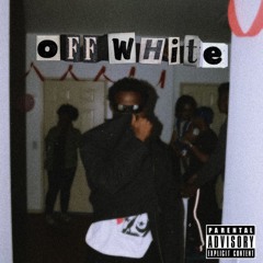 Off White ft. October's Mak (prod. Kashola)