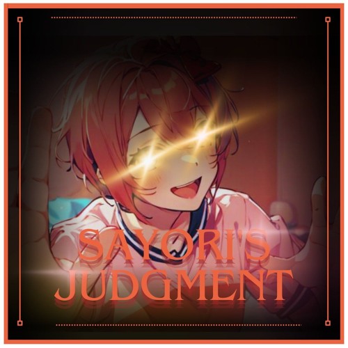 (UT x DDLC) Sayori's Judgment