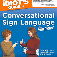 [READ] EBOOK 📬 The Complete Idiot's Guide to Conversational Sign Language Illustrate