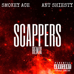 SMOKEY ACE FT ANT SHIESTY “SCAPPERS REMIX” OFFICIAL AUDIO