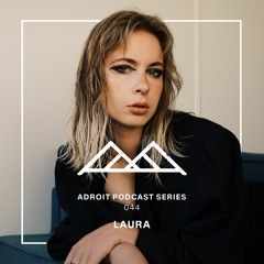 Adroit Podcast Series #044 - Laura