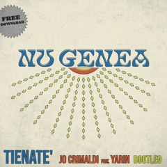 NU GENEA - TIENATE' (JO CRIMALDI feat. YARIN Bootleg) // FREE DL