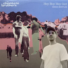 The Chemical Brothers - Hey Boy Hey Girl (Dossa Bootleg) [FREE DOWNLOAD]