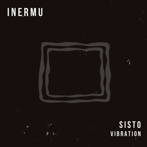 Sisto - Vibration