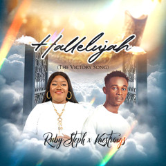 Hallelujah (Victory Song) by  Ruby Steph Ft Kaestrings