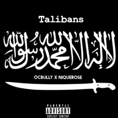 OCBully x Nique Rose - Talibans Freestyle