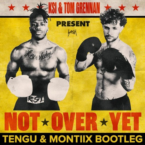 Stream ksi tom grennan its not over yet tengu montiix remix by