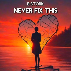Never Fix This (Radio Mix)
