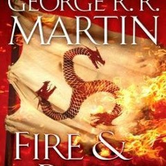 [Read] Online Fire & Blood BY : George R.R. Martin