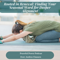 Rooted in Renewal: Finding Your Seasonal Word for Deeper Alignment