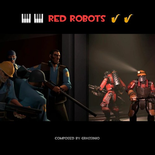Stream Team Fortress 2 - RED ROBOTS!! by Grassinio | Listen online for free  on SoundCloud