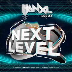 Next Level - Live Set - Hanxl Tribal Souls (2020)