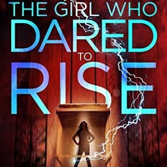 VIEW PDF EBOOK EPUB KINDLE The Girl Who Dared to Think 4: The Girl Who Dared to Rise by  Bella Forre