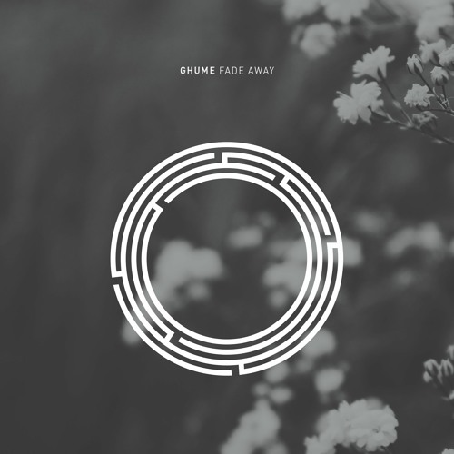 Ghume - Let They Fade Away (Original Mix)