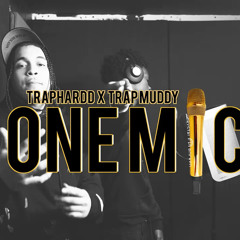 TRAP HARDD X TRAP MUDDY - ONE MIC FREESTYLE