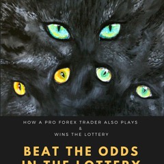 PDF (read online) BEAT THE ODDS IN THE LOTTERY: HOW A PRO FOREX TRADER ALSO PLAYS & WINS T