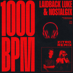 1000 bpm (Zitro Remix)