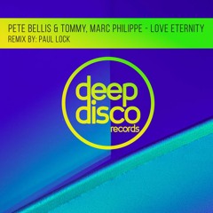 Pete Bellis & Tommy, Marc Philippe - Love Eternity (Paul Lock Remix)