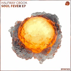 Halfway Crook - Soul Fever EP [DFFRNT029]
