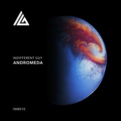 Indifferent Guy - Andromeda