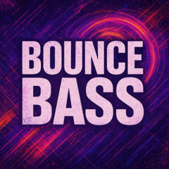 [FREE DL] BOUNCE BASS