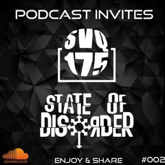 STATE OF DISORDER SVQ175 PODCAST INVITES