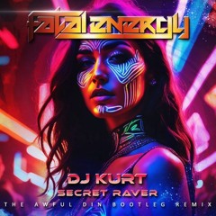 DJ Kurt - Secret Raver (The Awful Din Bootleg Radio Edit) [FREE EXTENDED MIX DOWNLOAD]