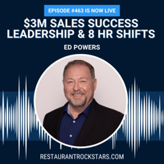 463. The $3M Restaurant Playbook: Leadership and Systems That Drive Profit - Ed Powers