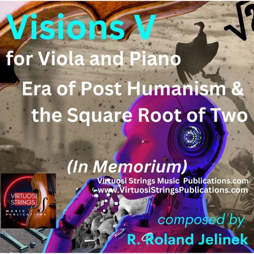 Visions V- for Viola and Piano (Era of Post Humanism & the Square Root of 2-In Memorium)-excerpt