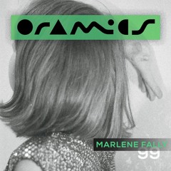ORAMICS 099: Marlene fally