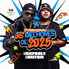 10 MINUTINHOS + BONUS -  AS MELHORES 2025 (( DJ RAFAEL FOXX & DJ HILTON - BAILE DE MARROCOS ))