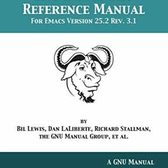READ EBOOK 🖋️ GNU Emacs Lisp Reference Manual: For Emacs Version 25.2 Rev. 3.1 by  B