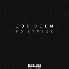 Joe Diem - No Stress (SAFELTD099)