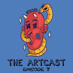 Artslaves - The Artcast - Episode 3