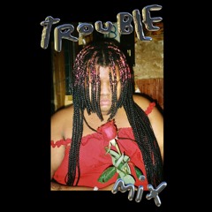 Trouble Mix #2 XDERIC