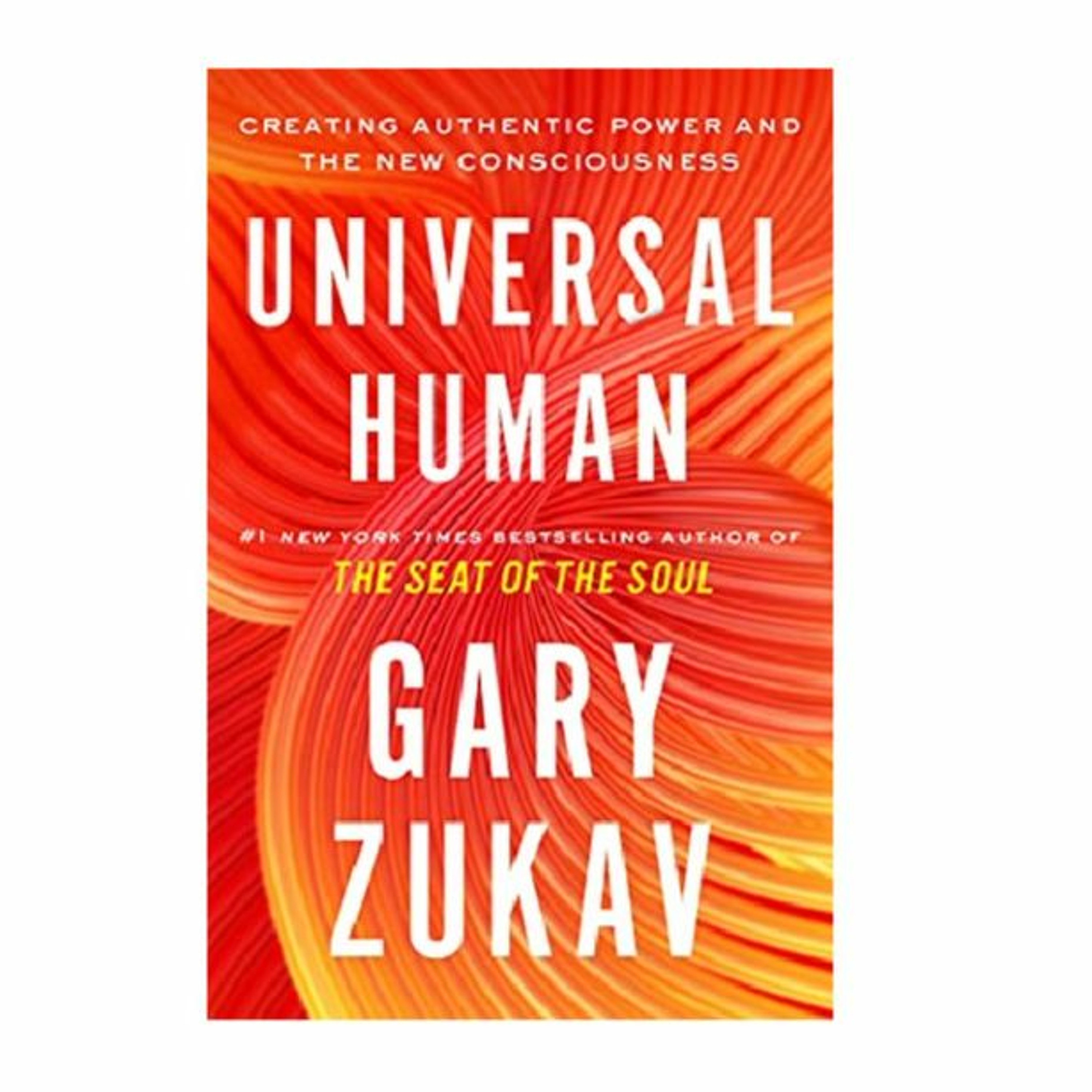 Podcast 891: Universal Human: Creating Authentic Power and the New Consciousness with Gary Zukav episode artwork