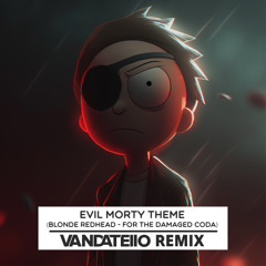 Evil Morty Theme (Vandatello PHONK Remix)