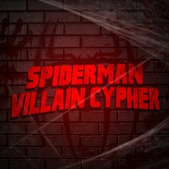 Diggz Da Prophecy - Spider Man Villains Cypher ft Various Artist