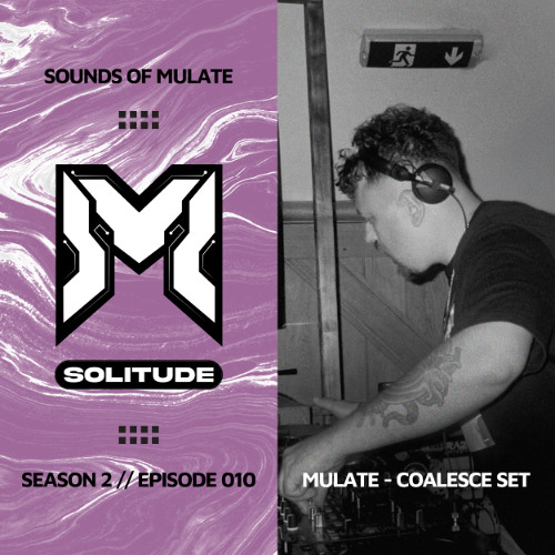Sounds Of Mulate S2EP10 - COALESCE SET