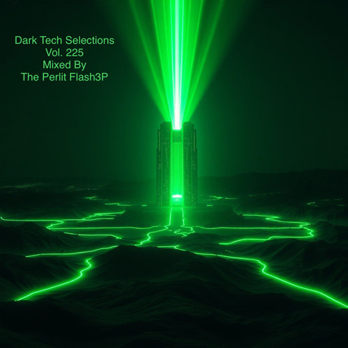 Dark Tech Selections Vol. 225 [Vinyl Only Mix]