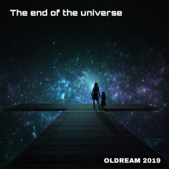 The end Of the Universe