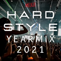 The Ultimate Hardstyle Yearmix 2021