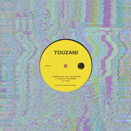 Touzani - Where Are You Taking Me  - MPR003