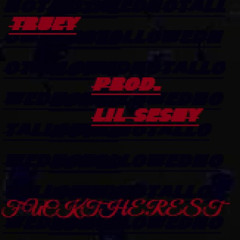 Fucktherest.. (feat. truey)
