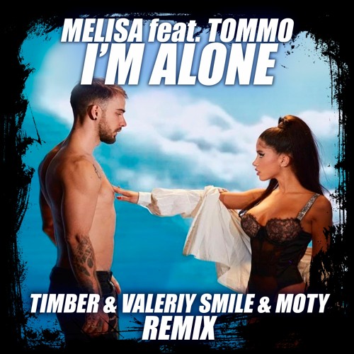 Tommo feat Melisa - I'm Alone Lyrics 