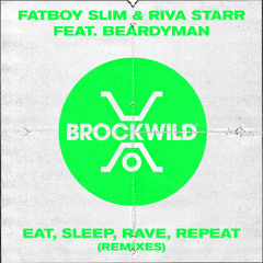 01 Fatboy Slim & Riva Starr Feat Beardyman - Eat, Sleep, Rave, Repeat (MichaelBM & Minow Extd Rmx)