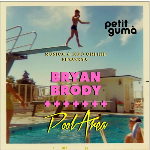 PoolArea + Bryan Brody