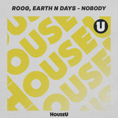 Roog, Earth n Days - Nobody