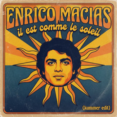 Enrico Macias-Ill est comme le soleil (kummer  edit)