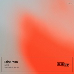 MinaMou - Elara (Incl. SVENN. Remix) [deep dip]
